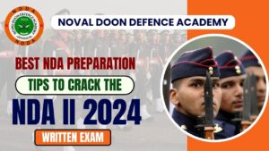 Best NDA Preparation Tips to Crack the NDA 2 2024 Written Exam: