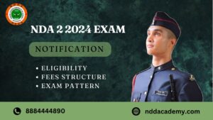 NDA 2 2024 exam Notification, eligibility, fees and exam pattern