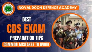 Best CDS Exam Preparation Tips and Common Mistakes to Avoid
