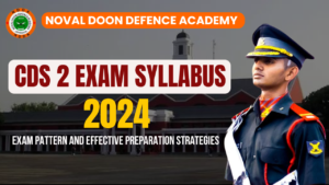 CDS_2_Exam_Syllabus_2024_Exam_Pattern_and_Effective_Preparation