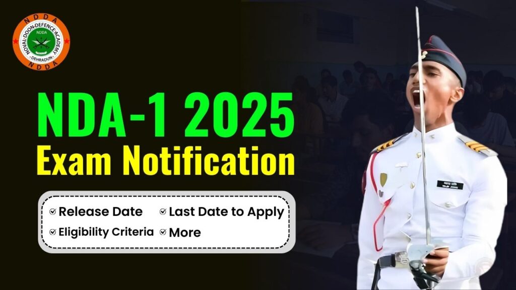 NDA 1 2025 Exam Notification Release Date, Last Date to Apply, Eligibility Criteria, and More