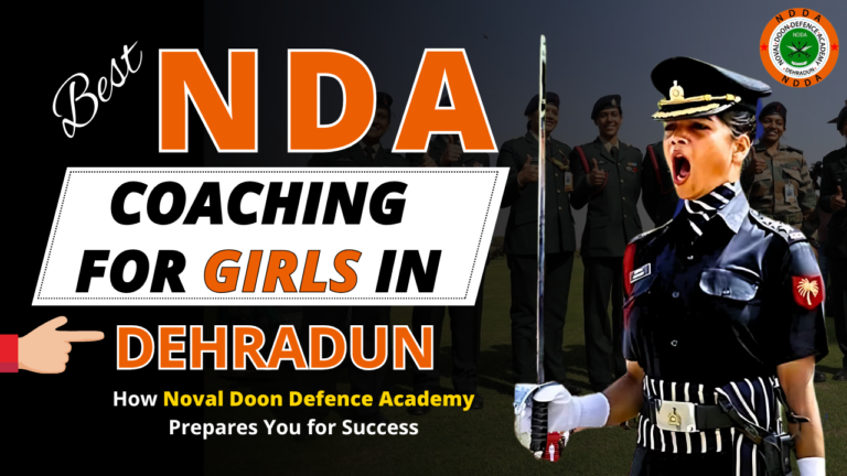 Best_NDA_Coaching_for_Girls_in_Dehradun_How_Noval_Doon_Defence_Academy