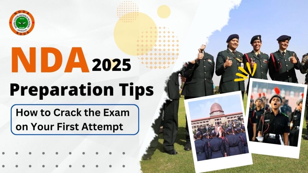 NDA_2025_Preparation_Tips_How_to_Crack_the_Exam_on_Your_First_Attempt