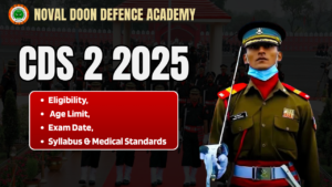 CDS 2 2025 eligibility,Age limits, Exam date , Syllabus