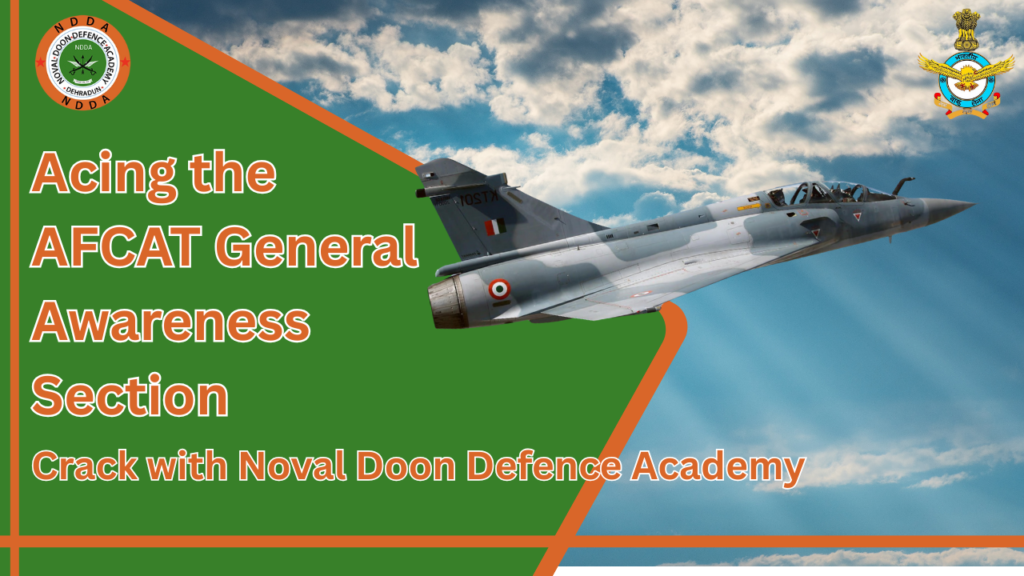 Acing the AFCAT General Awareness Section- Crack with Noval Doon Defence Academy