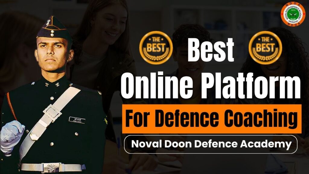 Best Online Platform for Defence Coaching – Noval Doon Defence Academy