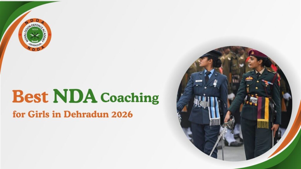 Best NDA Coaching for Girls in Dehradun 2026: Complete Guide with Hostel & Girls-Only Facilities