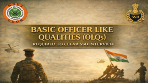 Basic Officer Like Qualities (OLQs) Required to Clear SSB Interview